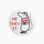 He/They/It pronoun rat pin badge